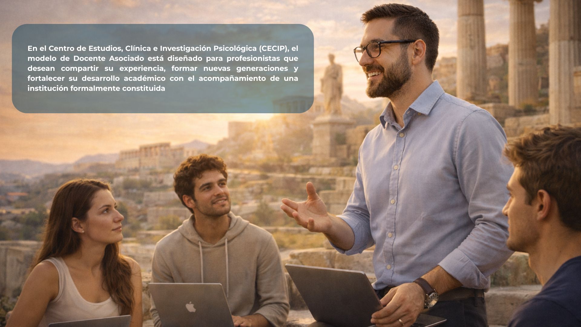 En el Centro de Estudios, Clínica e Investigación Psicológica (CECIP), el modelo de Docente Asociado está diseñado para profesionistas que desean compartir su experiencia, formar nuevas generacion (2)